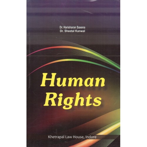 Amar Law Publication's Human Rights by Dr. Harisharan Saxena, Dr. Sheetal Kanwal | Khetrapal Law House, Indore